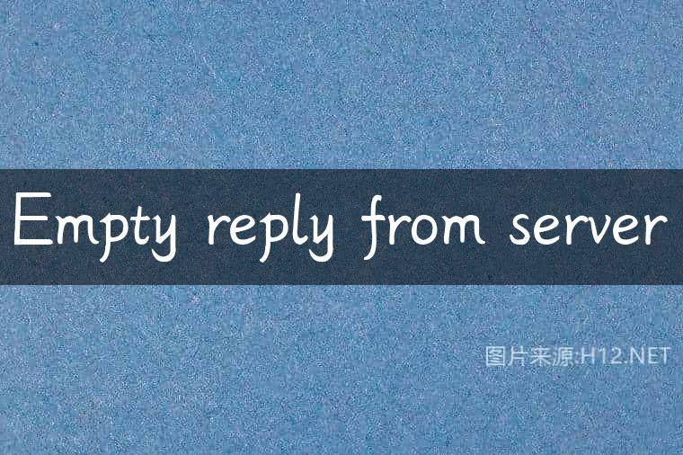 Empty reply from server